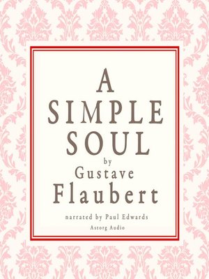 cover image of A simple soul, a french short story by Flaubert